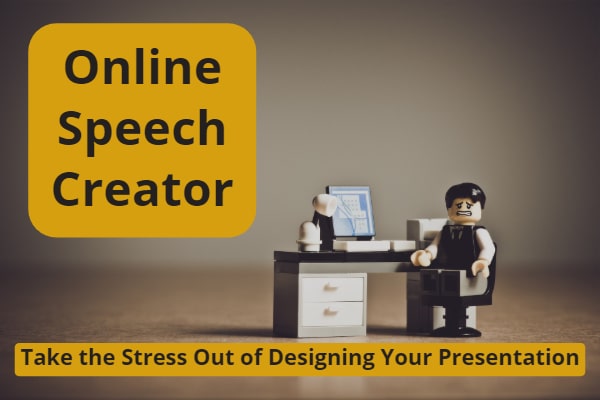 Online Speech Creator-Take the Stress Out of Designing Your Presentation
