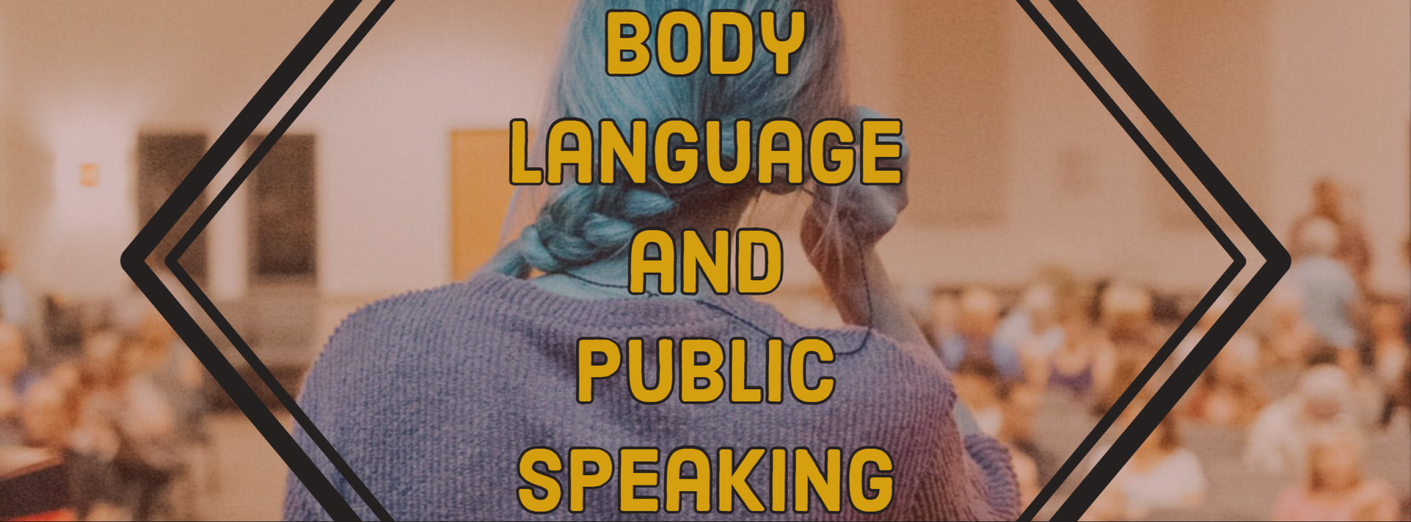 Body Language and Public Speaking