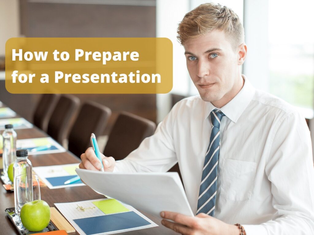 prepare your presentation